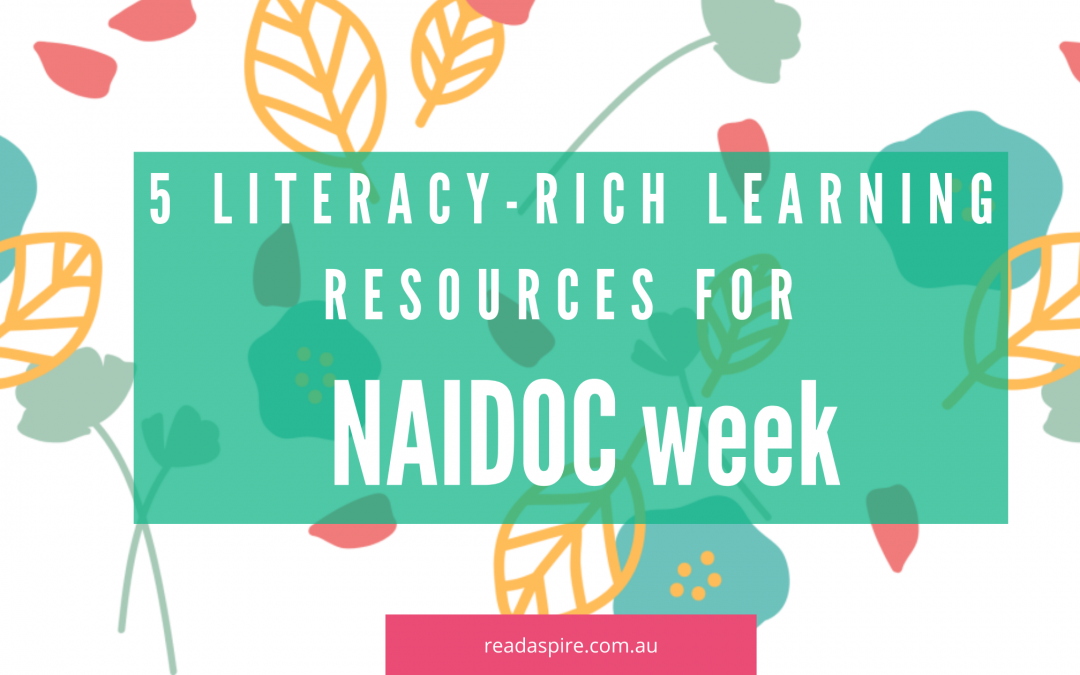 5 literacy-rich learning resources for NAIDOC week